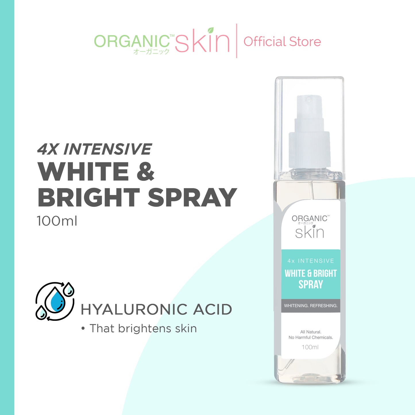 Organic Skin Japan 4x Intensive Whitening White & Bright Spray Face Mist with Hyaluronic Acid 100ml