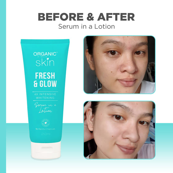 BUY 1 TAKE 1 Organic Skin Japan Fresh & Glow 4x Intensive Whitening Serum in a Lotion (250ml)